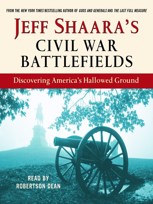 Title details for Jeff Shaara's Civil War Battlefields by Jeff Shaara - Wait list